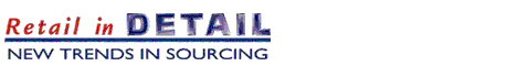 Retail in Detail/New Trends in Sourcing