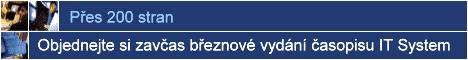 Objednejte si zavčas březnové vydání časopisu IT System